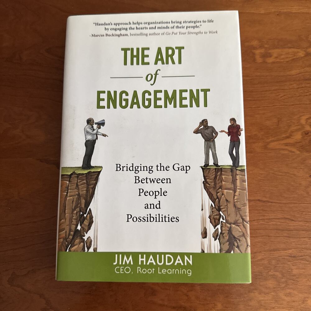 The Art of Engagement: Bridging the Gap Between People and Possibilities Hard
